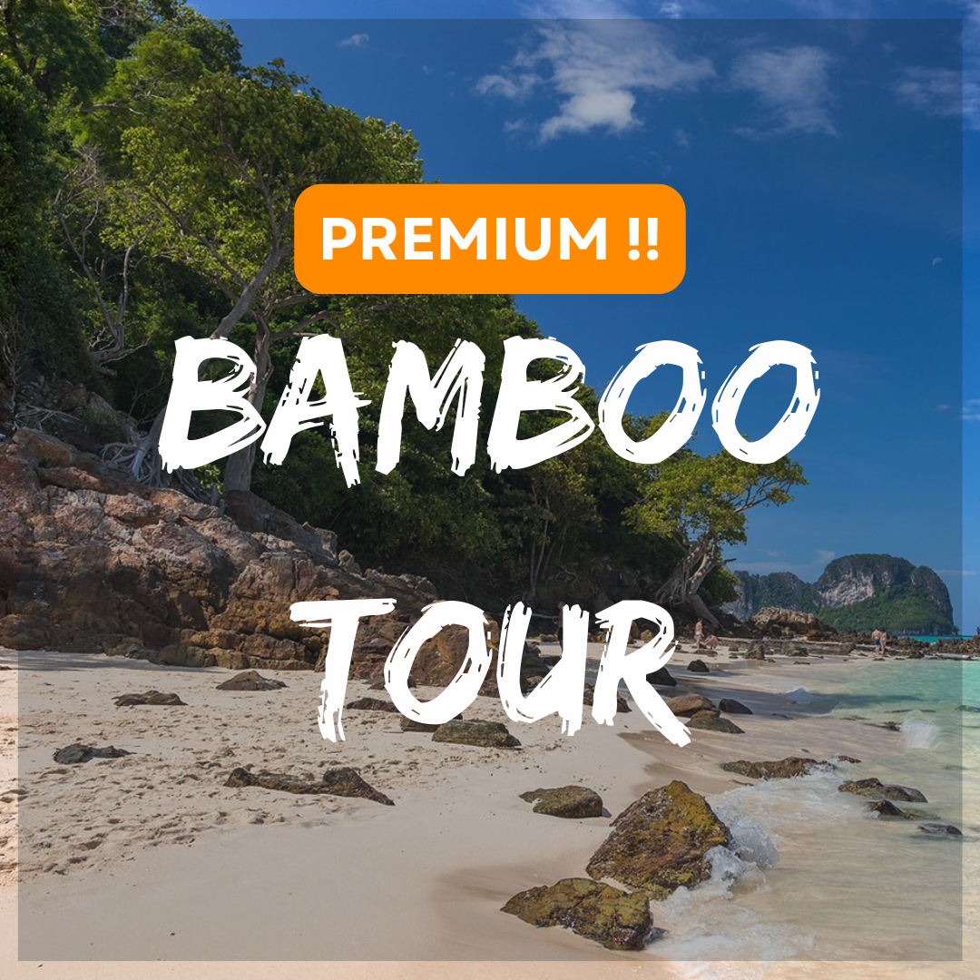 Premium Popular Tour, Phi Phi Islands - Bamboo Tour